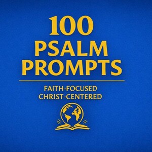 100 Psalmen Bibelstudienaufführungen • Christian AI Prompt Pack • Anbetung, Gebet & Andachtsschreibplaner
