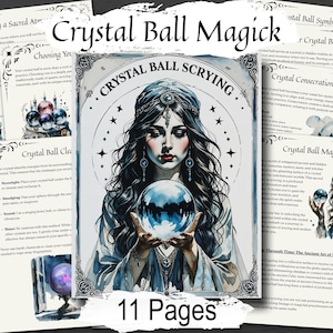 Crystal Ball Guide: Master the Art of Scrying, Techniques & Care, 11 Printable Spellbook Pages