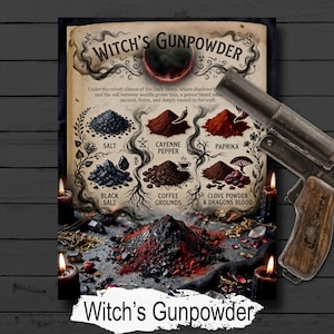 May include: A poster titled Witch's Gunpowder featuring illustrations of salt, cayenne pepper, paprika, black salt, coffee grounds, and clove powder with dragons blood. A metallic flare gun with a wooden grip is positioned on the right side.