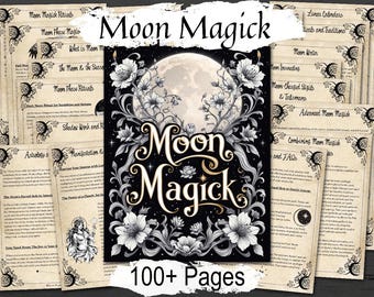 Könnte beinhalten: Eine Sammlung von Seiten mit dem Titel "Moon Magick" in einer verzierten Schriftart. Das zentrale Bild zeigt einen Vollmond, florale Elemente und den Text "Moon Magick". Weitere Seiten enthalten Texte über Rituale, Phasen und Astrologie. Der Text "100+ Pages" ist ebenfalls enthalten.