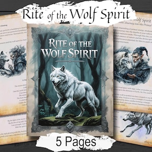 May include: A set of five pages with the title "Rite of the Wolf Spirit". The central image features a white wolf in a forest setting. Additional pages display illustrations of wolves and text. The overall theme is spiritual and mystical.