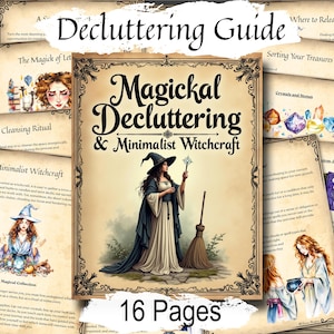 Può includere: Una guida intitolata "Decluttering Guide" con il testo "Magickal Decluttering & Minimalist Witchcraft" e "16 Pages". La copertina presenta un'illustrazione di una strega che tiene una bacchetta e una scopa. Altre pagine sono visibili.
