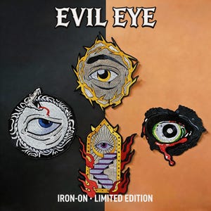 May include: Four embroidered patches with evil eye designs. The patches include an eye with a yellow iris, an eye with a blue iris, an eye with a green iris and blood, and an eye inside a gold frame. Text at the top says "EVIL EYE". Text at the bottom says "IRON-ON LIMITED EDITION".