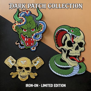 May include: Dark Patch Collection iron-on patches. The image features three embroidered patches with a dark theme. One patch depicts a green demon head with a snake, another a skull with a snake, and the third a skull with pistons. Limited Edition.