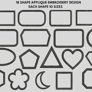Puede incluir: Imagen que muestra 18 diseños de bordado de apliques de diferentes formas, cada uno con un contorno gris oscuro. Las formas incluyen rectángulos, óvalos, círculos y un corazón. El texto en la parte superior dice "18 SHAPE APPLIQUE EMBROIDERY DESIGN EACH SHAPE 10 SIZES."
