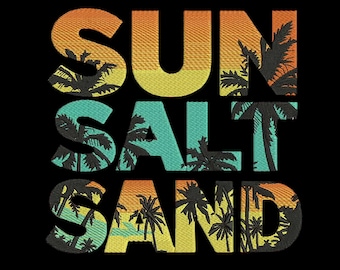Sun Salt Sand Embroidery Design, Beach Quote Shirt File, Tropical Palm Tree Summer, 3 Sizes, Instant Download