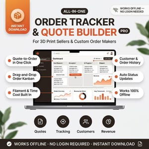 May include: A digital dashboard interface titled ALL-IN-ONE ORDER TRACKER & QUOTE BUILDER PRO for 3D print sellers. The screen displays a Kanban board, revenue charts, and order status columns. Features include quote-to-order, history, and offline access.