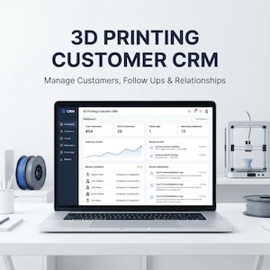 Pode incluir: Um computador portátil exibindo um painel de CRM para impressão 3D com dados sobre clientes e acompanhamentos. A tela mostra o texto 3D PRINTING CUSTOMER CRM, Manage Customers, Follow Ups & Relationships e várias métricas.