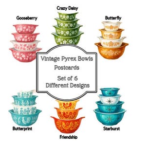 May include: A collection of six vintage Pyrex bowl designs, including "Gooseberry," "Crazy Daisy," and "Butterfly." The bowls feature floral and geometric patterns in various colors, with the text "Vintage Pyrex Bowls Postcards Set of 6 Different Designs."