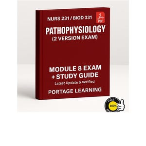 May include: A maroon textbook titled "Pathophysiology" with white text. The book includes the course codes NURS 231 / BIOD 331 and mentions "Module 8 Exam + Study Guide." A "Pass 100%" badge is in the lower right corner.