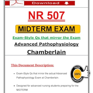 Può includere: Un documento digitale con il titolo "NR 507 MIDTERM EXAM" in rosso e giallo. Il documento include il testo "Exam-Style Qs that mirror the Exam" e "Advanced Pathophysiology Chamberlain." È presente anche un sigillo "100% Guaranteed".