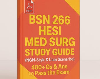 BSN 266 HESI Med Surg Lernführer | 400+ Q&A im NGN Stil (Pdf Prep)