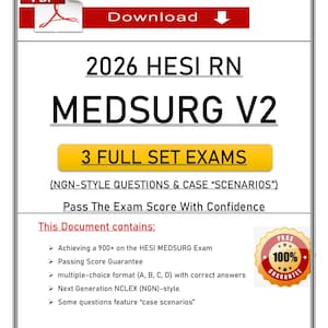 May include: A white document with a red and black border, featuring the text "2026 HESI RN MEDSURG V2" and "3 FULL SET EXAMS." Includes a "Pass The Exam Score With Confidence" statement and a "100% Guarantee" badge.