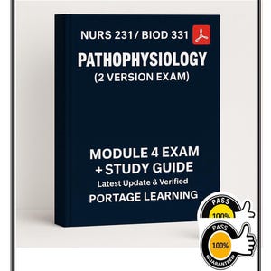 May include: A navy blue textbook titled "PATHOPHYSIOLOGY" with the text "NURS 231/BIOD 331" and "MODULE 4 EXAM + STUDY GUIDE". Includes a "PASS 100% GUARANTEED" sticker. The book is for Portage Learning.