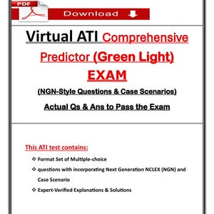Puede incluir: Documento digital titulado "Virtual ATI Comprehensive Predictor (Green Light) EXAM". El documento detalla preguntas de estilo NGN y escenarios de casos, así como respuestas para aprobar el examen. También enumera el contenido de la prueba.