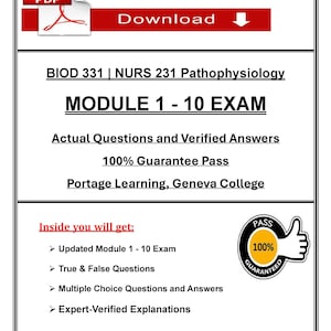 May include: A digital document with the text "BIOD 331 | NURS 231 Pathophysiology MODULE 1 - 10 EXAM." The document promises actual questions, verified answers, and a 100% guarantee pass. It also mentions Portage Learning, Geneva College.