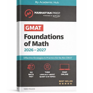 Könnte beinhalten: Ein Lehrbuch mit dem Titel "GMAT Foundations of Math 2026-2027" von Manhattan Prep, powered by Kaplan. Das Cover ist weiß, schwarz und türkis, mit dem GMAT-Logo und dem Text "Effective Strategies & Practice for the New GMAT". Das Buch hat 580 Seiten.