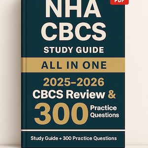 Puede incluir: Una guía de estudio de color verde azulado y dorado titulada "NHA CBCS Study Guide All in One 2025-2026 CBCS Review & 300 Practice Questions". La portada presenta el texto "NHA CBCS" en letras blancas grandes. Un icono PDF rojo está en la esquina superior derecha.