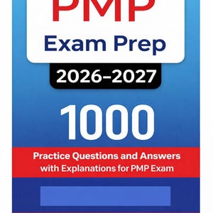 PMP Exam Prep 2026-2027, Project Management Exam Practice Questions (PDF Download)