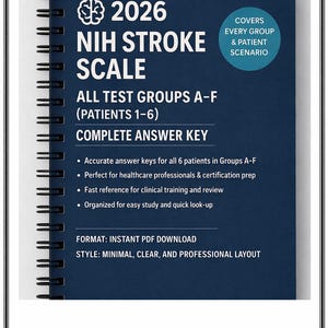 May include: A spiral-bound notebook with the title "2026 NIH STROKE SCALE" in white text on a dark blue background. The cover includes the text "ALL TEST GROUPS A-F (PATIENTS 1-6)" and "COMPLETE ANSWER KEY". The notebook is designed for healthcare professionals.