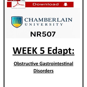 Puede incluir: Un documento con el logotipo de la Universidad Chamberlain, el texto "NR507" y el título "WEEK 5 Edapt: Obstructive Gastrointestinal Disorders". Una barra roja en la parte superior dice "PDF Download".