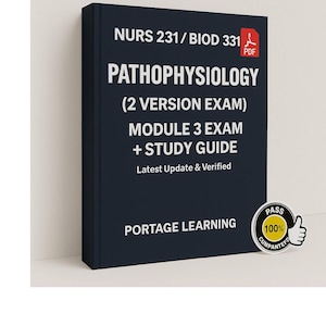 May include: A dark blue book titled "Pathophysiology" with white text, including "NURS 231/BIOD 331" and "Module 3 Exam + Study Guide." A "Pass 100% Guaranteed" sticker is on the cover. The book is from Portage Learning.