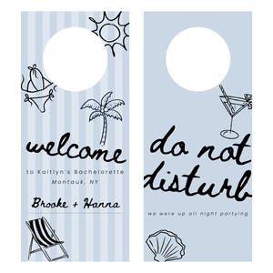 May include: Two light blue door hangers with a beach theme. One says "welcome" with a bikini, sun, palm tree, and beach chair. The other says "do not disturb" with a cocktail and seashell. Text includes "Kaitlyn's Bachelorette" and names.
