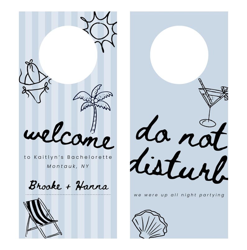 May include: Two light blue door hangers with a beach theme. One says "welcome" with a bikini, sun, palm tree, and beach chair. The other says "do not disturb" with a cocktail and seashell. Text includes "Kaitlyn's Bachelorette" and names.