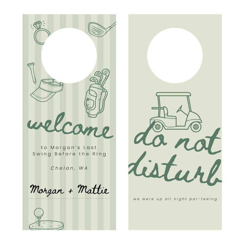 May include: Two door hangers with golf-themed illustrations. One says "welcome" with golf icons and text, "to Morgan's Last Swing Before the Ring". The other says "do not disturb" with a golf cart and text, "we were up all night par-teeing".