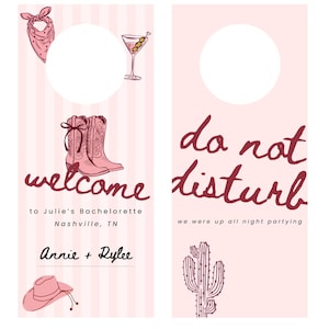 May include: Pink door hanger with a cowboy boot illustration, a cowboy hat, and the words "welcome" and "do not disturb". The text "to Julie's Bachelorette Nashville, TN" and "Annie + Rylee" are also visible.