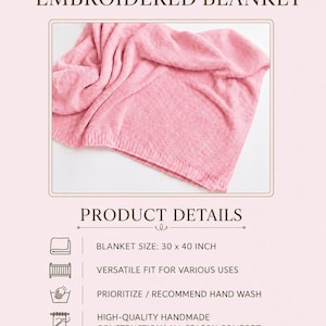 May include: A soft pink knitted blanket with a ribbed border. The text reads EMBROIDERED BLANKET, PRODUCT DETAILS, BLANKET SIZE: 30 x 40 INCH, VERSATILE FIT FOR VARIOUS USES, PRIORITISE / RECOMMEND HAND WASH, HIGH-QUALITY HANDMADE CONSTRUCTION | ALL-SEASON COMFORT.