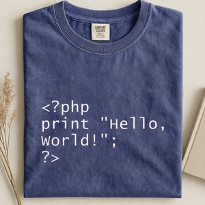 PHP Hello World Shirt, Programmer Coding Tee, Software Engineer Gift, Developer Tshirt