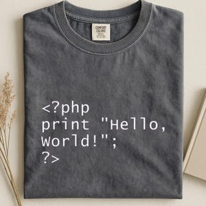 PHP Hello World Shirt, Programmer Coding Tee, Software Engineer Gift, Developer Tshirt