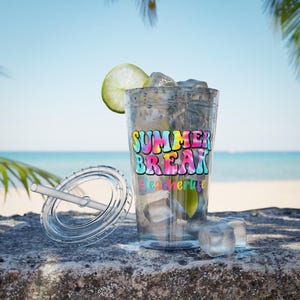 Summer Break #teacherlife Tumbler | 16oz Straw Cup; Teacher Appreciation