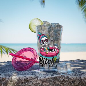 Bitches Be Floatin Tumbler | 16oz Straw Cup ; Skeleton in Floatie; Summerween Tumbler