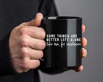 Coffee Mug 11oz Black Ceramic: Minimalist Subtle sarcastic mug