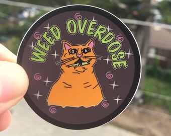 Weed Overdose, Cat sticker, Catnip parody, marijuana, maryjane, Funny Cat Stickers, weed, laptop stickers, water bottle stickers, cute, fun