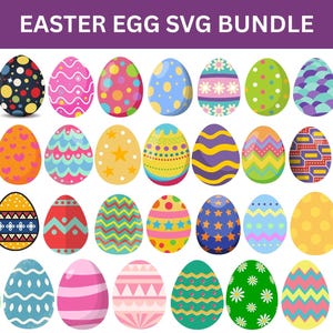 May include: A collection of colorful Easter egg designs. Each egg features unique patterns, including polka dots, stripes, stars, and floral motifs. The text "EASTER EGG SVG BUNDLE" is displayed at the top. The eggs are in various colors, such as blue, pink, green, and yellow.