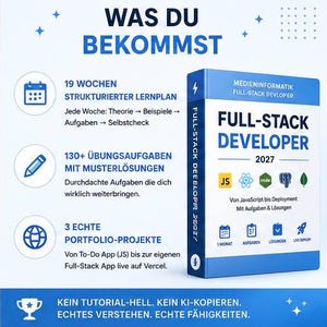 Könnte beinhalten: Ein blau-weißes Lehrbuch mit dem Titel Full-Stack Developer 2027. Das Cover zeigt Symbole für JavaScript, React, Node und MongoDB. Es beschreibt einen 19-wöchigen Lehrplan, 130 Übungen mit Lösungen und 3 Portfolio-Projekte für praktisches Lernen und Deployment.