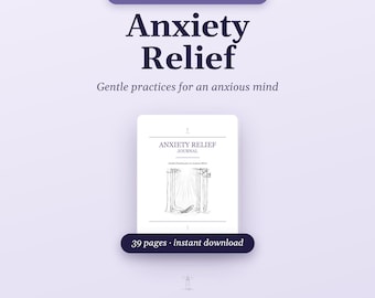 Anxiety Relief Journal, Printable Anxiety Workbook PDF, Calm & Grounding Prompts | A Gentle Companion for Anxious Days