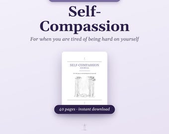 Journal d'autocompassion, Cahier d'exercices d'autocompassion à imprimer (PDF), Suggestions pour cultiver la bienveillance intérieure | Apprendre à être doux avec soi-même