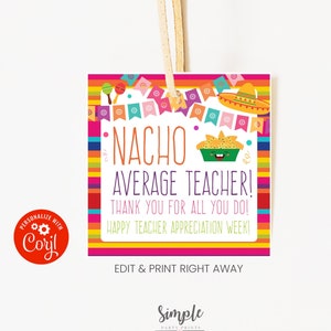 Editable Teacher Appreciation Tags, Fiesta Themed Tags, Printable Cinco de Mayo gift tags, Nacho Average Teacher Tag Fiesta Instant Download