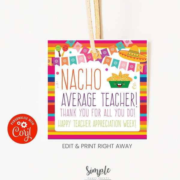 Editable Teacher Appreciation Tags, Fiesta Themed Tags, Printable Cinco de Mayo gift tags, Nacho Average Teacher Tag Fiesta Instant Download