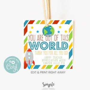 Editable Teacher Appreciation Tags, Out of this World Themed Tags, Printable Rocket Ship Favor Gift, Space Teacher Tag  Instant Download