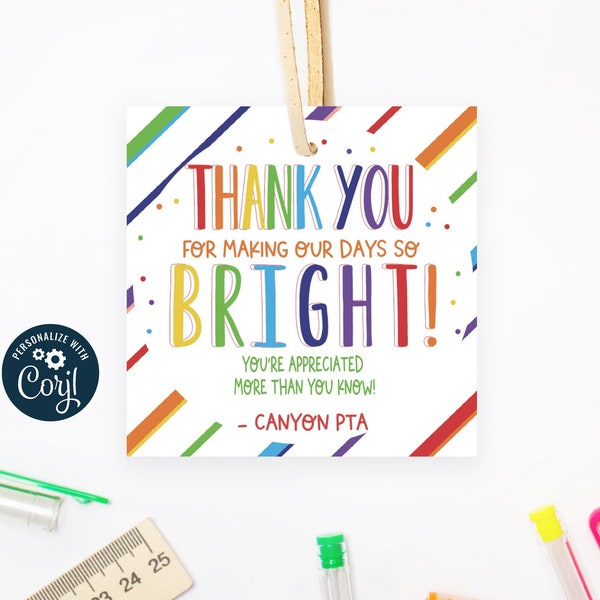 Thank You For Making Our Days So Bright Tag, Gifts for Students and Teachers, Printable Rainbow Thank You, Editable With Corjl, Personalize