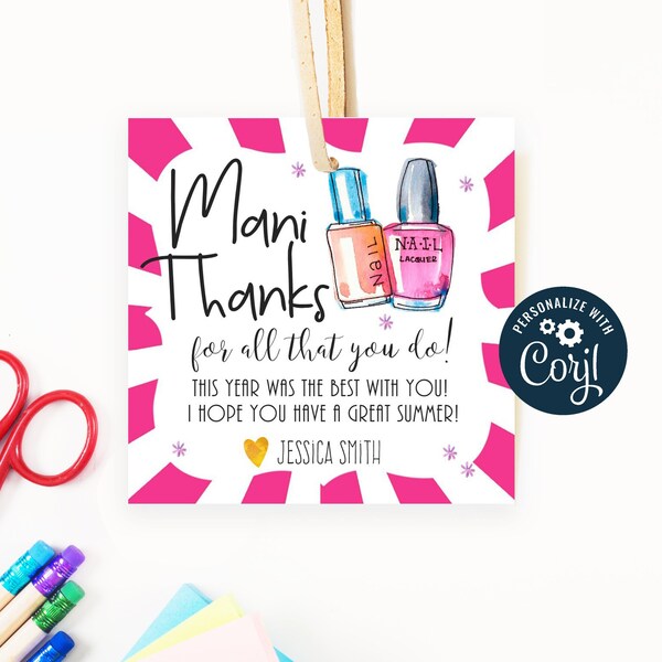 Editable Manicure Gift Tag, Printable Teacher Appreciation Gift tags, Editable Mani Pedi End of the School Year Gifts, Nail Polish Tags