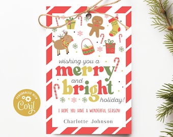 May include: A red and white striped gift tag with a festive Christmas message that reads "wishing you a merry and bright holiday! I hope you have a wonderful season!" The tag features a reindeer, a gingerbread man, a stocking, a gift box, and a candy cane. The tag is personalised with the name "Coril".