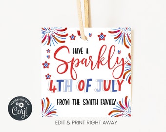 Editable 4th of July Gift Tags, Have a Sparkly Fourth of July Label, Tags for Cookies, Custom Tags,  Printable, Stars Stripes and Fireworks