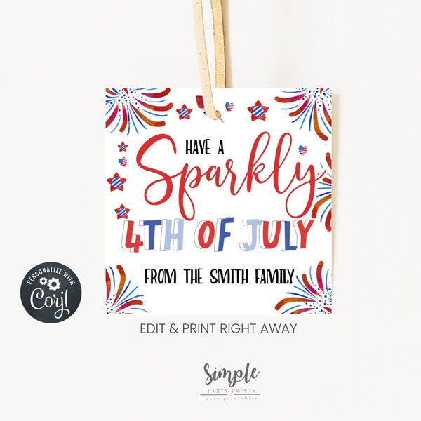 Editable 4th of July Gift Tags, Have a Sparkly Fourth of July Label, Tags for Cookies, Custom Tags,  Printable, Stars Stripes and Fireworks