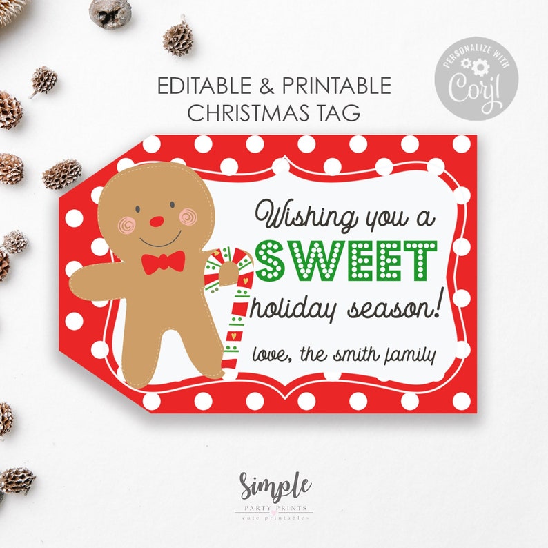 May include: Printable Christmas gift tag featuring a gingerbread man holding a candy cane. The tag has red and white polka dots and says "Wishing you a SWEET holiday season! love, the smith family".